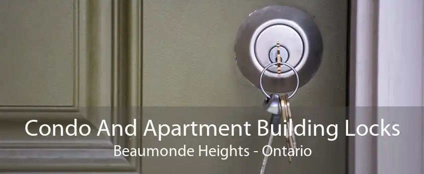 Condo And Apartment Building Locks Beaumonde Heights - Ontario