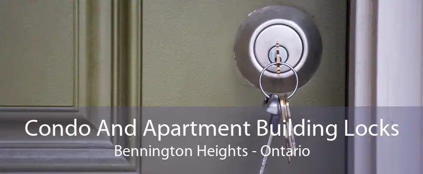Condo And Apartment Building Locks Bennington Heights - Ontario