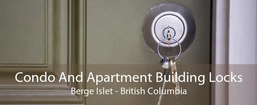 Condo And Apartment Building Locks Berge Islet - British Columbia