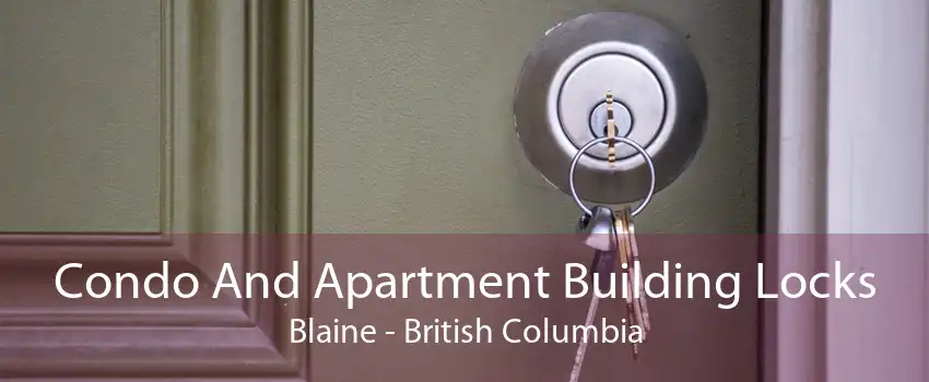 Condo And Apartment Building Locks Blaine - British Columbia