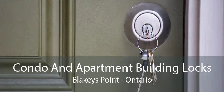 Condo And Apartment Building Locks Blakeys Point - Ontario