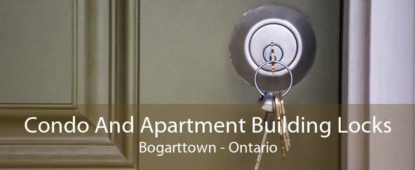 Condo And Apartment Building Locks Bogarttown - Ontario