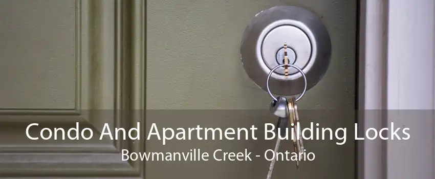 Condo And Apartment Building Locks Bowmanville Creek - Ontario
