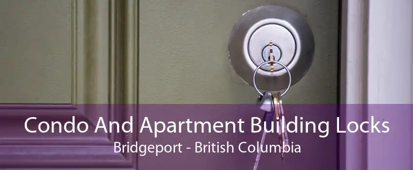 Condo And Apartment Building Locks Bridgeport - British Columbia