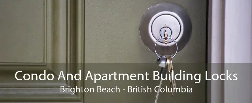 Condo And Apartment Building Locks Brighton Beach - British Columbia