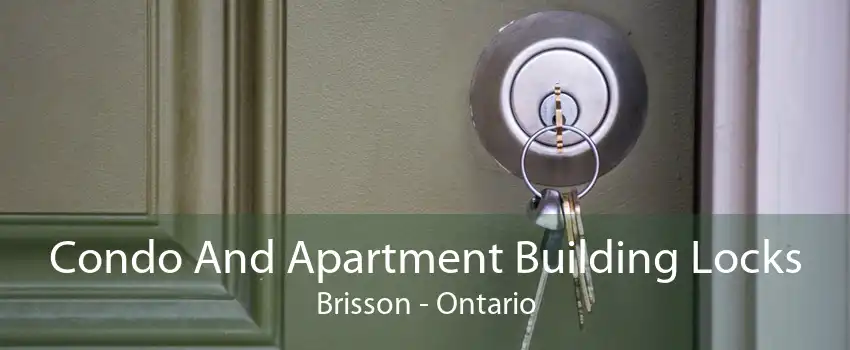 Condo And Apartment Building Locks Brisson - Ontario