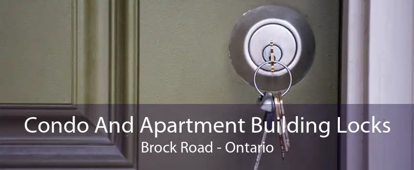 Condo And Apartment Building Locks Brock Road - Ontario