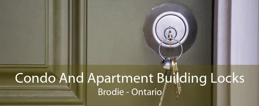 Condo And Apartment Building Locks Brodie - Ontario