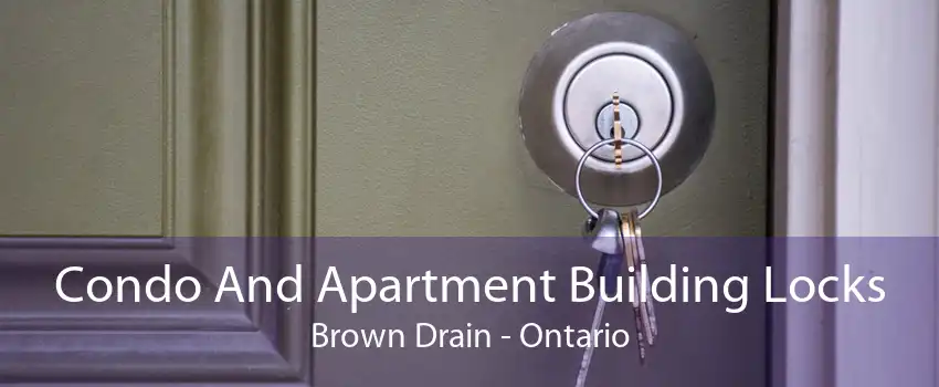 Condo And Apartment Building Locks Brown Drain - Ontario