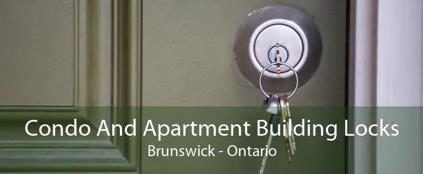 Condo And Apartment Building Locks Brunswick - Ontario