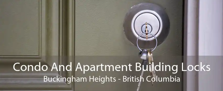 Condo And Apartment Building Locks Buckingham Heights - British Columbia