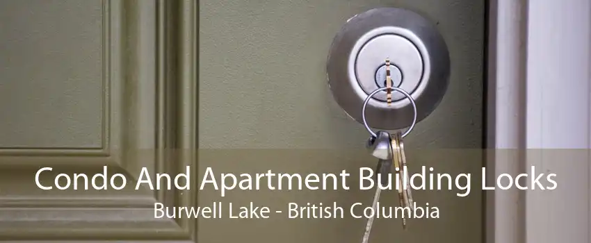 Condo And Apartment Building Locks Burwell Lake - British Columbia