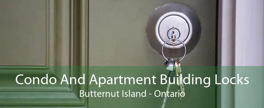 Condo And Apartment Building Locks Butternut Island - Ontario