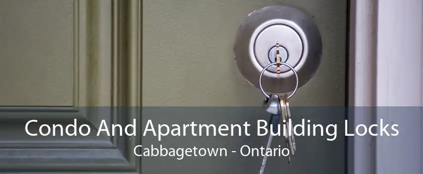 Condo And Apartment Building Locks Cabbagetown - Ontario