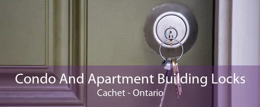 Condo And Apartment Building Locks Cachet - Ontario