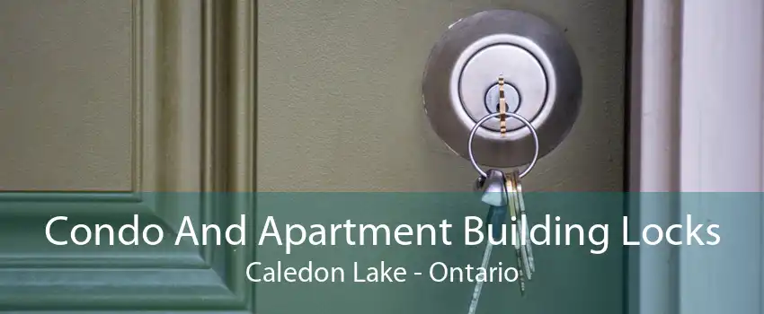 Condo And Apartment Building Locks Caledon Lake - Ontario