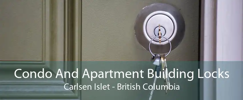 Condo And Apartment Building Locks Carlsen Islet - British Columbia