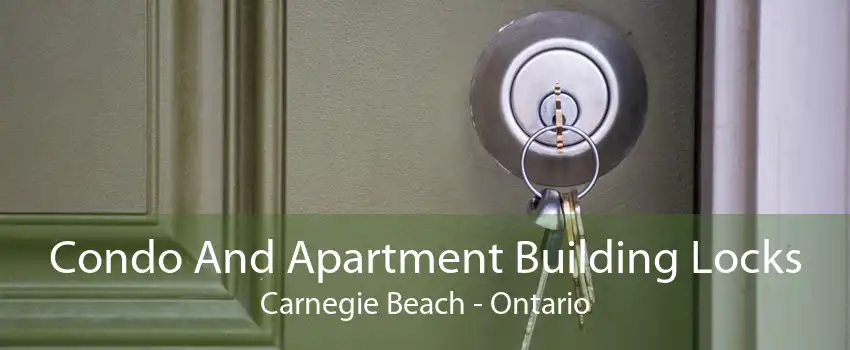 Condo And Apartment Building Locks Carnegie Beach - Ontario