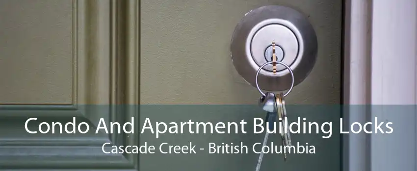 Condo And Apartment Building Locks Cascade Creek - British Columbia