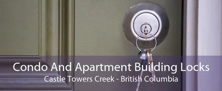 Condo And Apartment Building Locks Castle Towers Creek - British Columbia