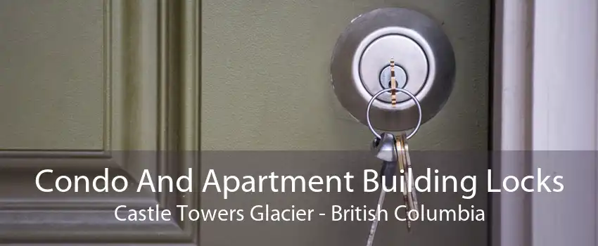 Condo And Apartment Building Locks Castle Towers Glacier - British Columbia