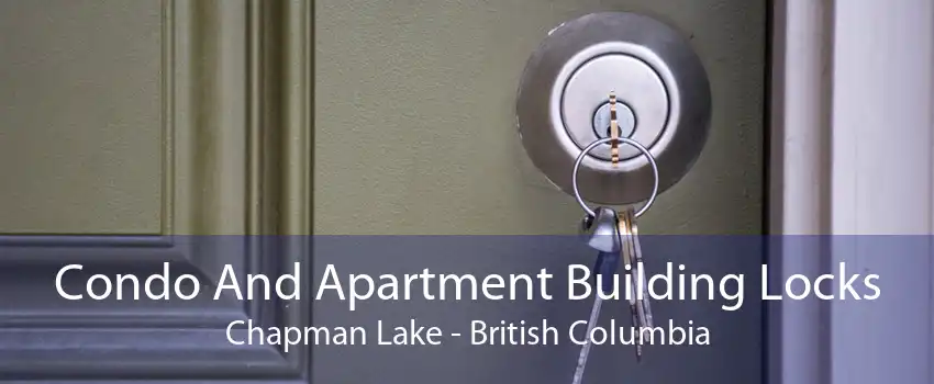 Condo And Apartment Building Locks Chapman Lake - British Columbia