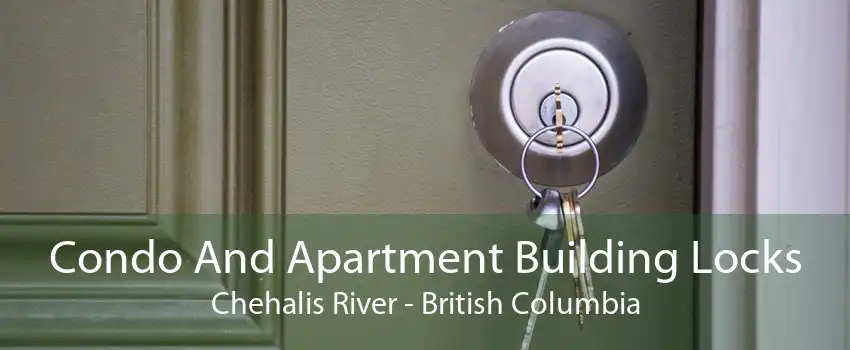 Condo And Apartment Building Locks Chehalis River - British Columbia