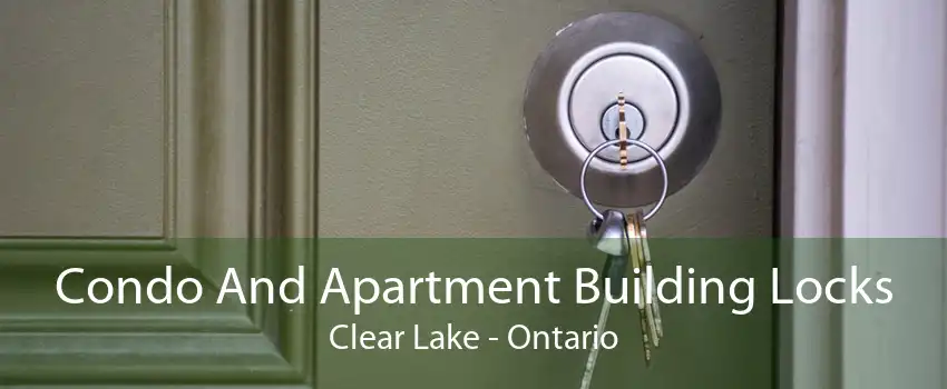 Condo And Apartment Building Locks Clear Lake - Ontario