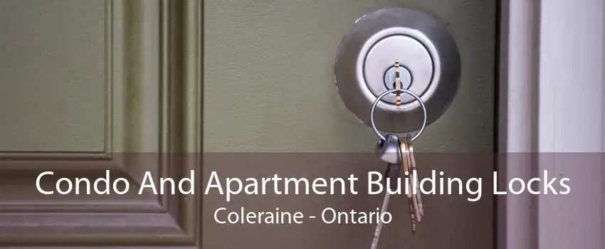 Condo And Apartment Building Locks Coleraine - Ontario