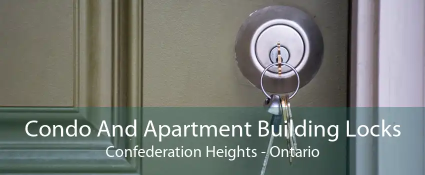 Condo And Apartment Building Locks Confederation Heights - Ontario