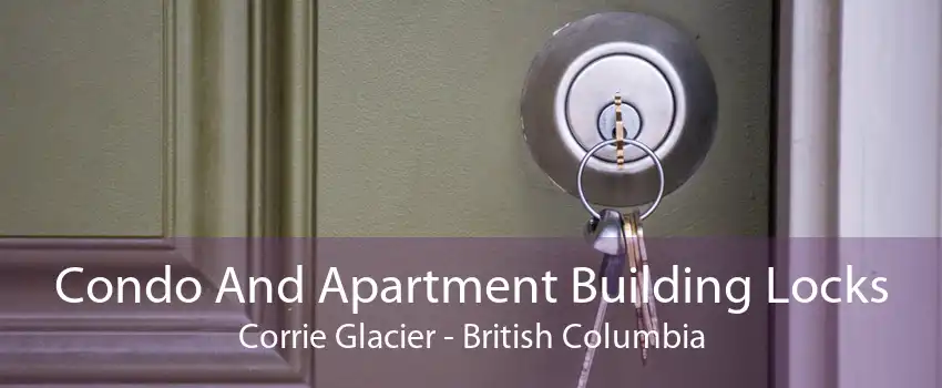 Condo And Apartment Building Locks Corrie Glacier - British Columbia