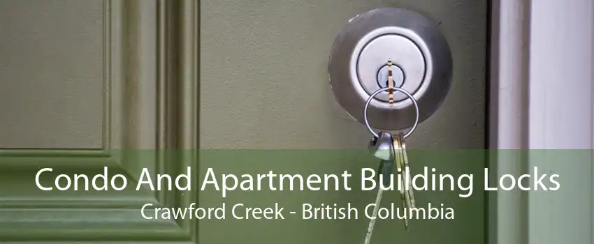 Condo And Apartment Building Locks Crawford Creek - British Columbia