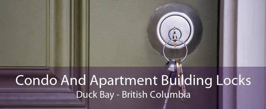 Condo And Apartment Building Locks Duck Bay - British Columbia