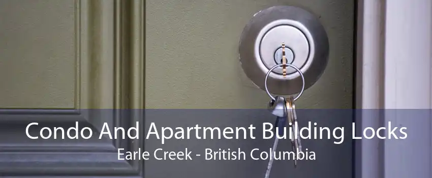 Condo And Apartment Building Locks Earle Creek - British Columbia