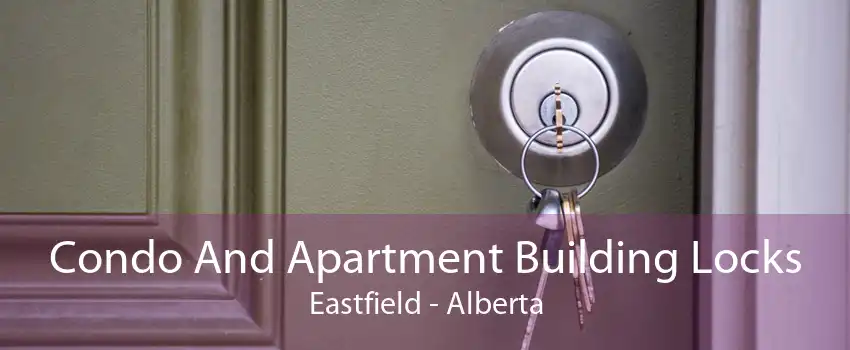 Condo And Apartment Building Locks Eastfield - Alberta