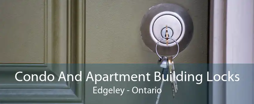 Condo And Apartment Building Locks Edgeley - Ontario