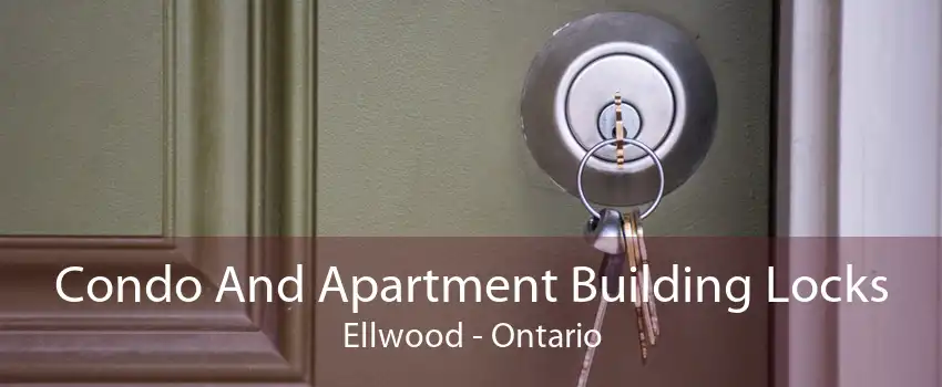 Condo And Apartment Building Locks Ellwood - Ontario