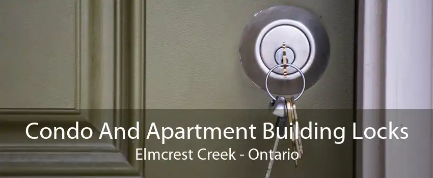 Condo And Apartment Building Locks Elmcrest Creek - Ontario