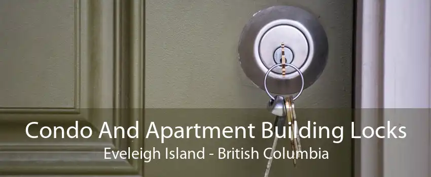 Condo And Apartment Building Locks Eveleigh Island - British Columbia