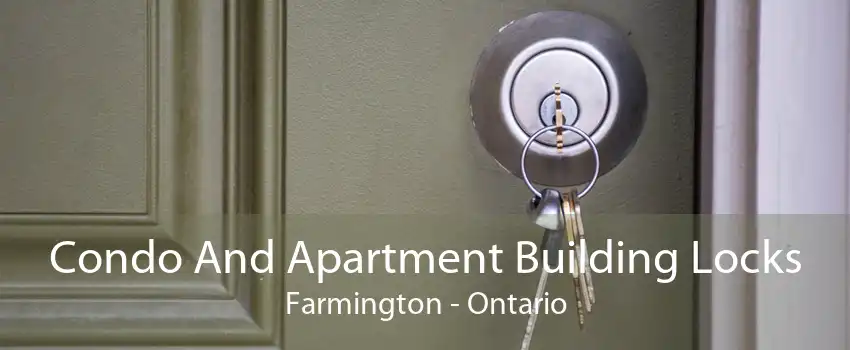 Condo And Apartment Building Locks Farmington - Ontario