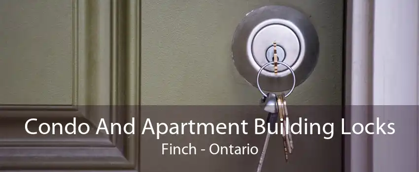 Condo And Apartment Building Locks Finch - Ontario