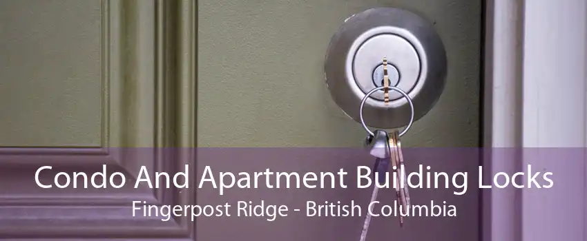 Condo And Apartment Building Locks Fingerpost Ridge - British Columbia