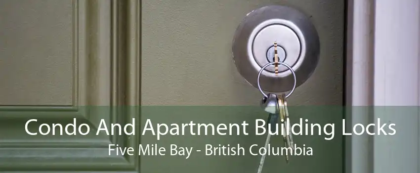 Condo And Apartment Building Locks Five Mile Bay - British Columbia