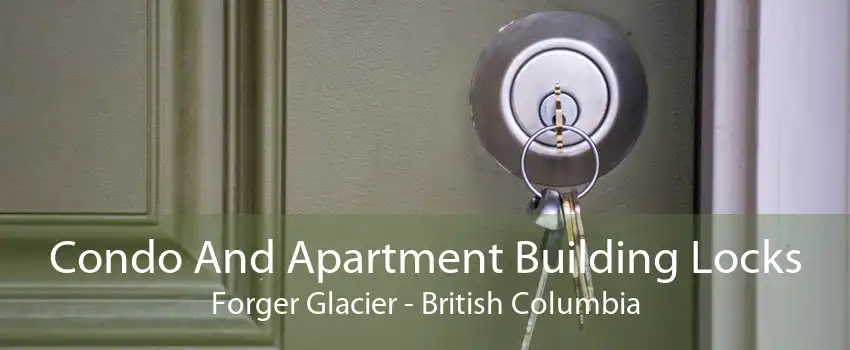 Condo And Apartment Building Locks Forger Glacier - British Columbia