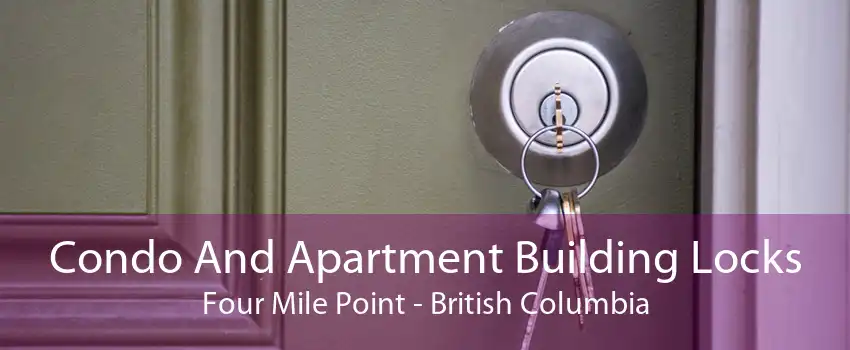 Condo And Apartment Building Locks Four Mile Point - British Columbia