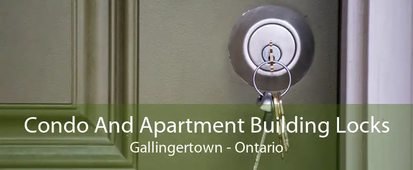 Condo And Apartment Building Locks Gallingertown - Ontario
