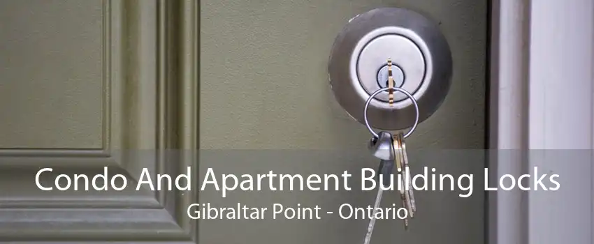 Condo And Apartment Building Locks Gibraltar Point - Ontario