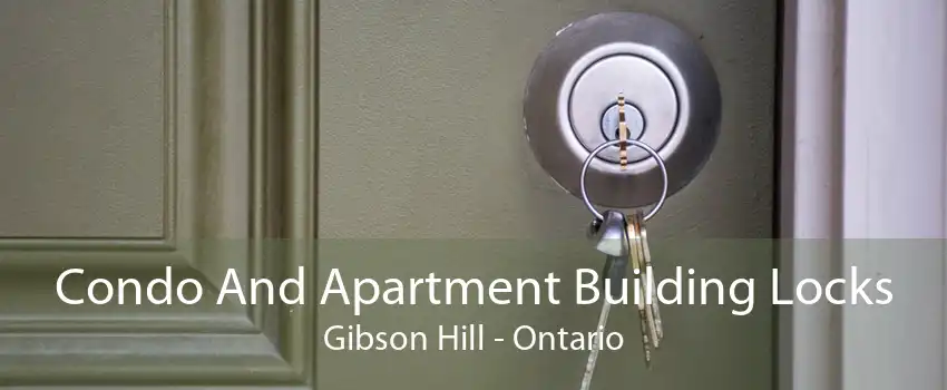 Condo And Apartment Building Locks Gibson Hill - Ontario