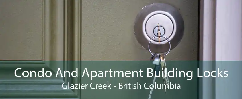 Condo And Apartment Building Locks Glazier Creek - British Columbia