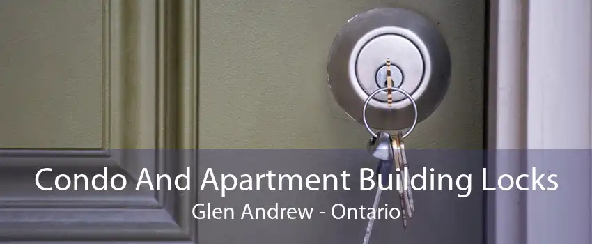 Condo And Apartment Building Locks Glen Andrew - Ontario